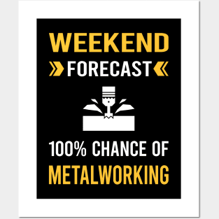 Weekend Forecast Metalworking Metalworker Metal Working Posters and Art